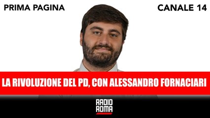 Prima Pagina - La rivoluzione del PD con Alessandro Fornaciari