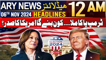 ARY News 12 AM Headlines | 6th Nov 2024 | Prime Time Headlines