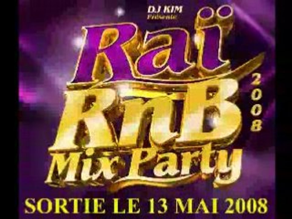 DJ KIM RAI RNB MIX PARTY 2008 CHEB AZIZ SHAB EL BAROUD REMIX