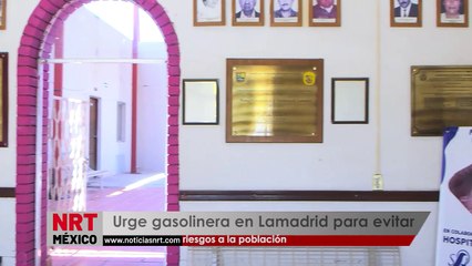 Urge gasolinera en Lamadrid para evitar riesgos a la población