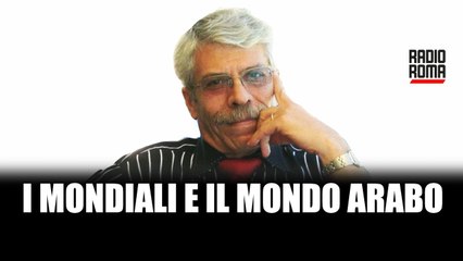 Prima Pagina - I Mondiali visti dal Mondo Arabo con Bassam Saleh