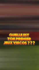 Quelle est ton premier JV !!??