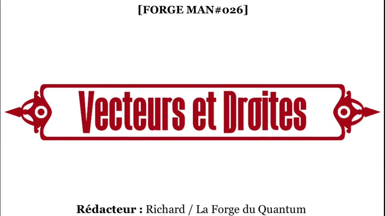 Forge MAN#026 - Vecteurs et Droites...