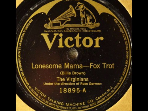 Virginians - Lonesome Mama (1922)