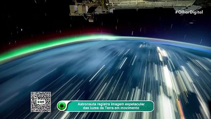 Astronauta registra imagem espetacular das luzes da Terra em movimento