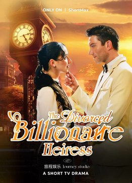 The Divorced Billionaire Heiress (2024) - Full Movie