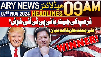 ARY News 9 AM Headlines | 7th Nov 2024 | Big statement of Ali Muhammad Khan | Prime TIme Headlines