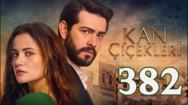 Kan Cicekleri - Episode 382 (English Subtitles)