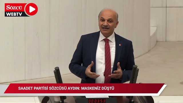 Saadet Partisi Sözcüsü Birol Aydın: Maskeniz düştü