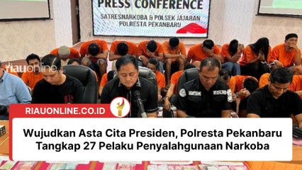 Wujudkan Asta Cita Presiden, Polresta Pekanbaru Tangkap 27 Pelaku Penyalahgunaan Narkoba
