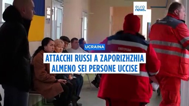 Attacco russo alla città ucraina di Zaporizhzhia uccide almeno sei persone