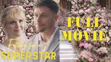 Falling for a Superstar Full Movie