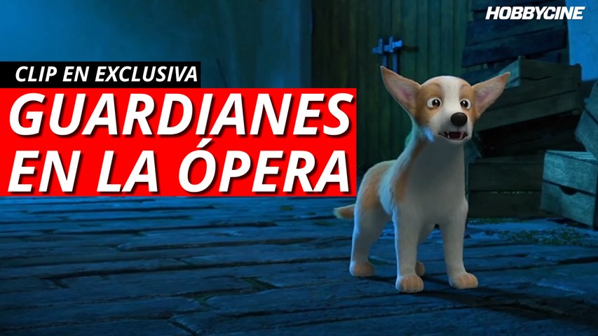 Clip en exclusiva de Guardianes en la ópera