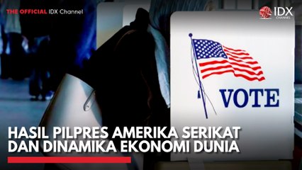 Hasil Pilpres Amerika Serikat dan Dinamika Ekonomi Dunia