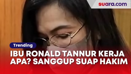 Ibu Ronald Tannur Kerja Apa? Sanggup Suap Hakim Rp3,5 M demi Bebaskan Anak, Kini Jadi Tersangka