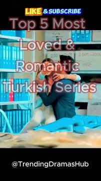 Top 5 Most Loved & Romantic Turkish Series | Best Turkish Love Dramas You Must Watch