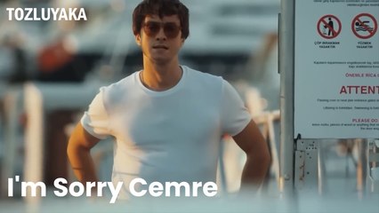 I'm Sorry Cemre - Tozluyaka