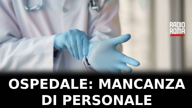 Sanità, negli ospedali manca personale: la manovra eviterà il collasso? - IL SERVIZIO