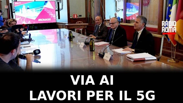 Roma, via ai lavori per il 5G