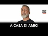 A Casa di Amici – Puntata di Giovedì 21 Dicembre 2023