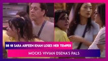 Bigg Boss 18 Episode Update: Sara Arfeen Khan Loses Her Temper, Comments On Vivian Dsena's Past