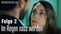 Im Regen nass werden-Herzschlag Folge 2