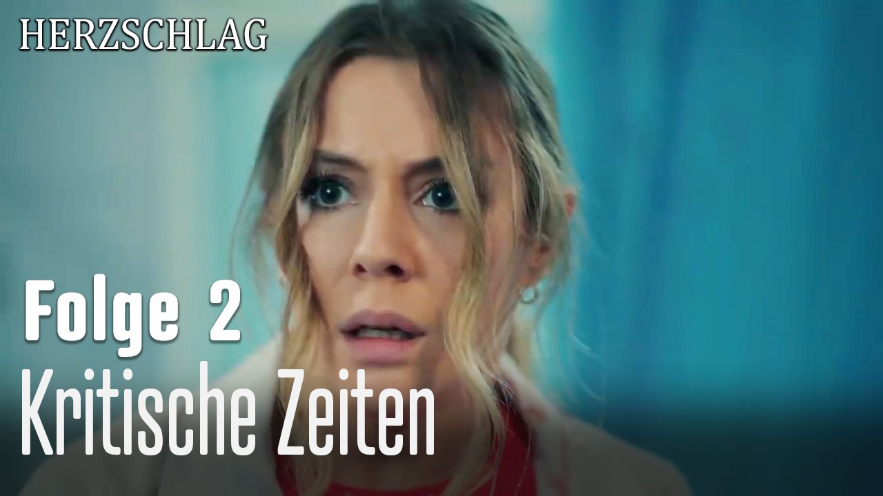 Kritische Zeiten-Herzschlag Folge 2