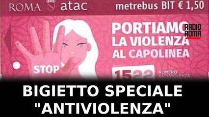 Atac, il biglietto contro la violenza sulle donne