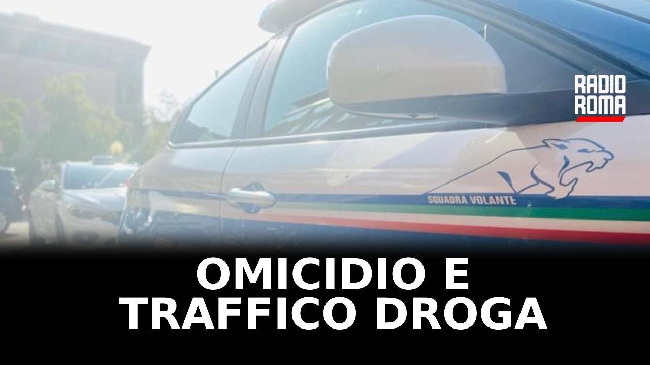 Omicidio e traffico di droga, 4 fermi e 3 arresti