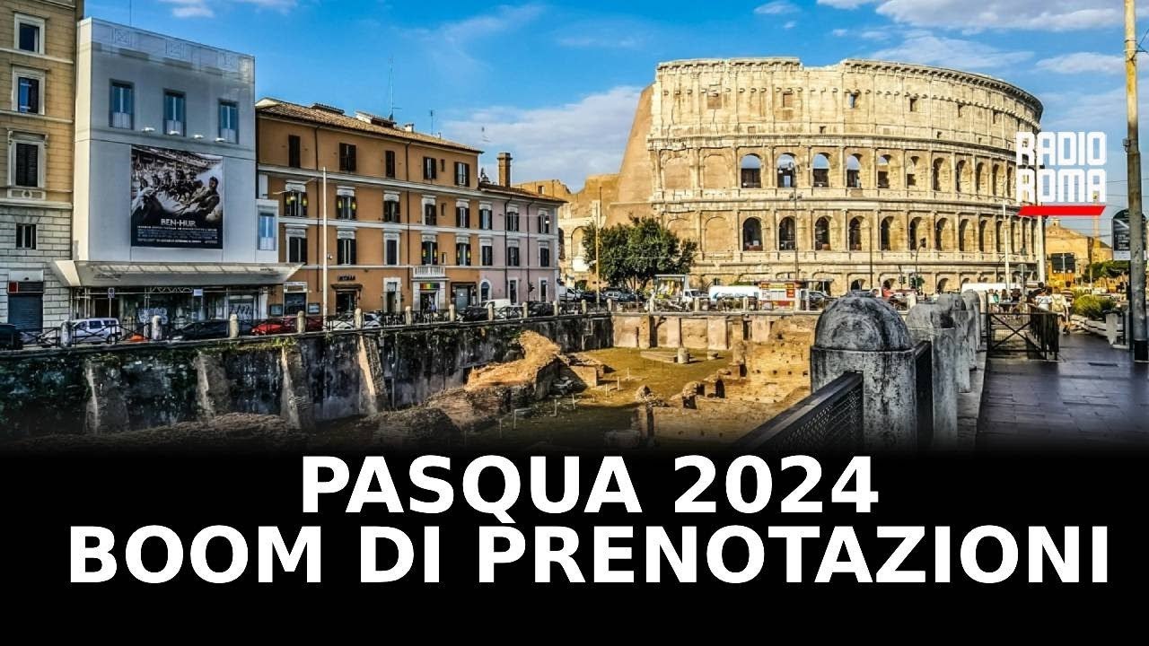 Boom di prenotazioni per Pasqua a Roma
