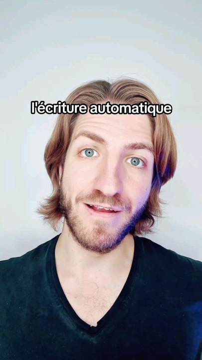 L'écriture automatique 🤦🏼‍♂️
