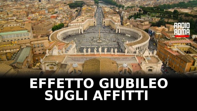 Effetto Giubileo sul mercato immobiliare: riguarda le compravendite o anche gli affitti?