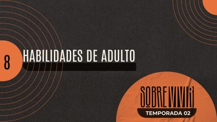 08 HABILIDADES DE ADULTO