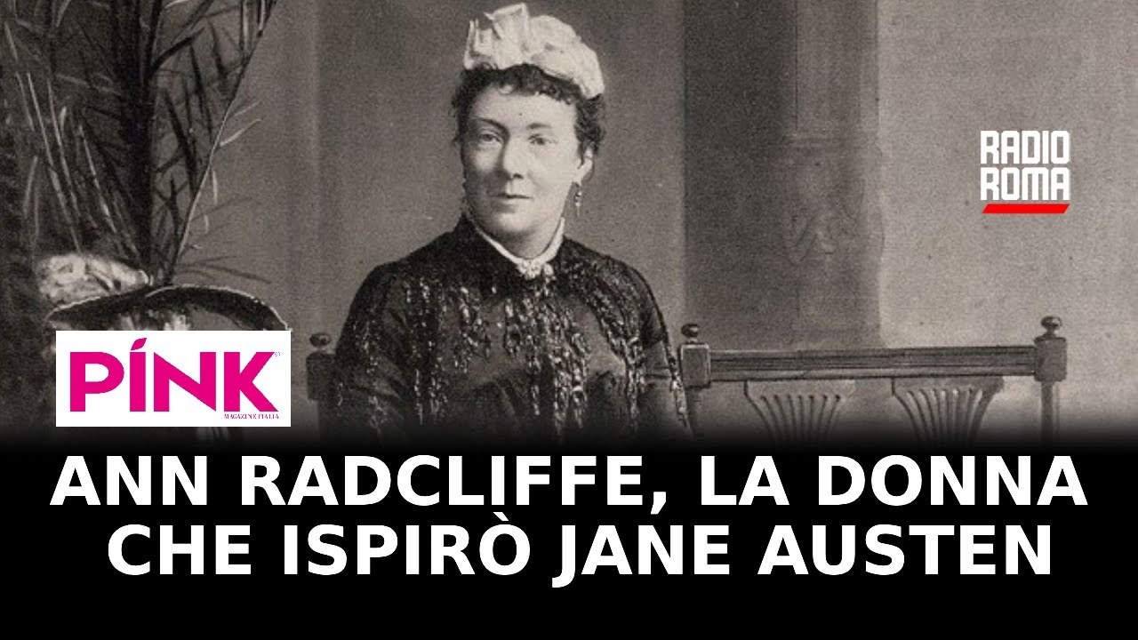 Ann Radcliffe, la donna che ispirò Jane Austen