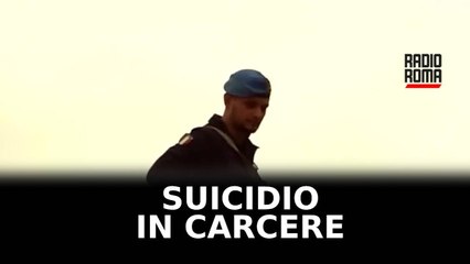 Detenuto 30enne si toglie la vita a Rebibbia