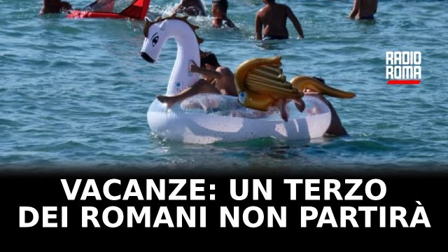 Vacanze, indagine della Cisl: Il 36% dei romani non andrà in ferie
