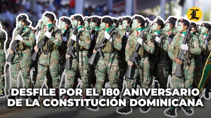 Desfile en conmemoración del 180 aniversario de proclamada la Constitución dominicana