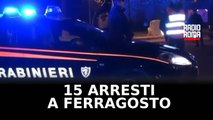 15 arresti in controlli carabinieri a Ferragosto