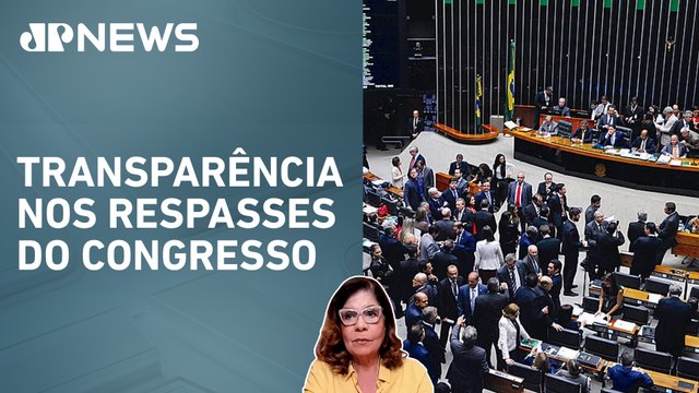 Câmara aprova novas regras para emendas parlamentares; Dora Kramer comenta