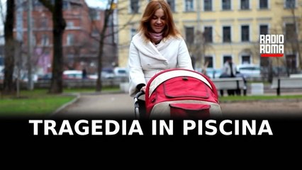 Annega in piscina a Formello, bimbo muore dopo 20 giorni