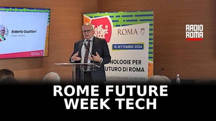 Al via Rome Future Week, si punta sul tech