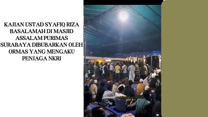 Pengajian  Ustaz Riza Syafiq Hasan Basalamah di Gununganyar surabaya  ricuh sebab penolakan Ansor