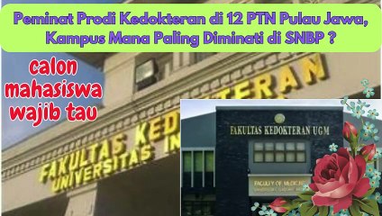 Peminat Prodi Kedokteran di 12 PTN Pulau Jawa, Kampus Mana Paling Diminati di SNBP