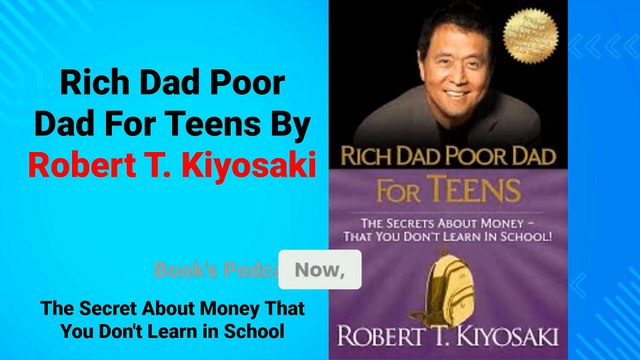 Rich Dad Poor Dad For Teens by Robert T. Kiyosaki Audiobook