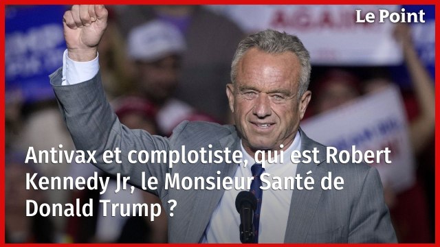 Antivax et complotiste, qui est Robert Kennedy Jr, le Monsieur Santé de Donald Trump ?