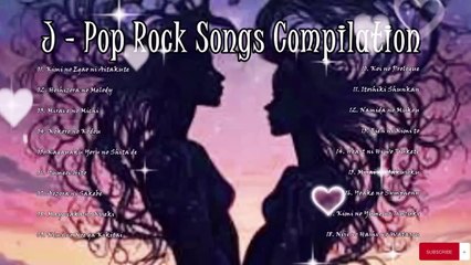 J - Pop Rock Songs Compilation