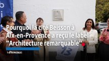 Pourquoi la cité Beisson à  Aix-en-Provence a reçu le label  