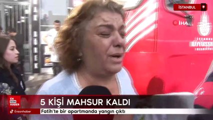 Fatih'te bir apartmanda yangın çıktı: 5 kişi mahsur kaldı