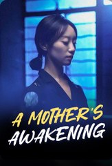 A Mother's Awakening Engsub Completed 2024 Short Drama