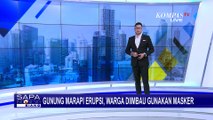 Erupsi Gunung Marapi di Sumbar Naik Status ke Level 3 Siaga! PVMBG: Warga Pakai Masker